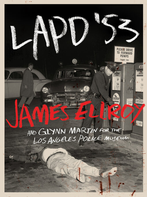 Title details for LAPD '53 by James Ellroy - Available